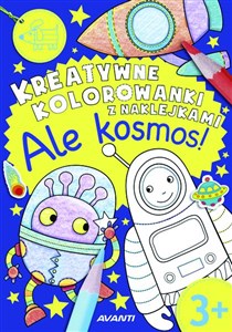 Kreatywne kolorowanki z naklejkami Ale kosmos Zeszyt 4 polish books in canada