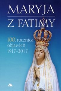 Maryja z Fatimy 100 rocznica objawień 1917-2017 to buy in USA