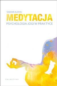 Medytacja psychologia jogi w praktyce 
