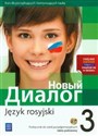 Nowyj Dialog 3 Język rosyjski Podręcznik z płytą CD Zakres podstawowy Szkoła ponadgimnazjalna. Kurs dla początkujących i kontynuujących naukę in polish
