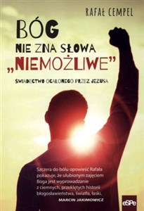 Bóg nie zna słowa niemożliwe Świadectwo ocalonego przez Jezusa - Polish Bookstore USA