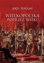 Wielkopolska poprzez wieki Bookshop