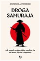 Droga samuraja. Jak zasady wojowników uwolnią cię od stresu, lęków i niepokoju  - Antonio Antefermo polish books in canada