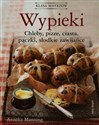 Wypieki Chleby pizze ciasta pączki słodkie zawijańce - Anneka Manning