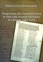 Święcenia duchowieństwa w diecezji gnieźnieńskiej w latach 1482-1493 books in polish