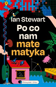 Po co nam matematyka Niedorzeczna skuteczność matematyki pl online bookstore