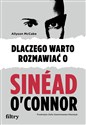 Dlaczego warto rozmawiać o Sinéad O'Connor 