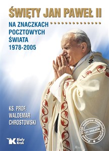 Święty Jan Paweł II na znaczkach pocztowych świata 1978-2005 polish books in canada