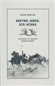 Krzywo jedzie, kto ucieka Ucieczki w czsach romantyków - Marek Bieńczyk