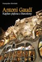 Antoni Gaudi Kapłan piękna z Barcelony Polish bookstore