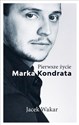 Pierwsze życie Marka Kondrata polish books in canada
