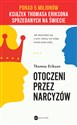 Otoczeni przez narcyzów Jak obchodzić się z tymi, którzy nie widzą świata poza sobą  