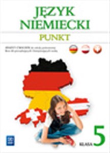 Punkt 5 Język niemiecki Zeszyt ćwiczeń kurs dla początkujących i kontynuujących naukę Szkoła podstawowa 
