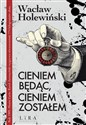 Cieniem będąc, cieniem zostałem buy polish books in Usa