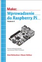 Wprowadzenie do Raspberry Pi - Matt Richardson, Shawn Wallace - Polish Bookstore USA