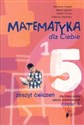 Matematyka dla Ciebie 5 Zeszyt ćwiczeń Część 1  