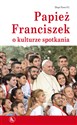 Papież Franciszek o kulturze spotkania to buy in USA