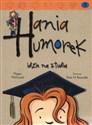 Hania Humorek idzie na studia  