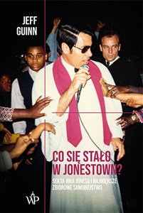 Co się stało w Jonestown? Sekta Jima Jonesa i największe zbiorowe samobójstwo Bookshop