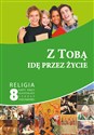 Z Tobą idę przez życie Religia 8 Karty pracy Szkoła podstawowa - Polish Bookstore USA