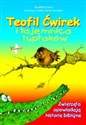 Teofil Ćwirek i tajemnica tuptaków Zwierzęta opowiadają historie biblijne  