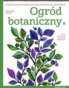 Ogród botaniczny Antystresowe kreatywne kolorowanie dla dorosłych books in polish