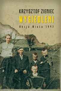 Wysiedleni Akcja „Wisła” 1947 online polish bookstore