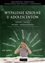 Wypalenie szkolne u adolescentów. Raport z badań polsko - amerykańskich polish books in canada