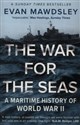 War for the Seas A Maritime History of World War II  