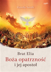 Brat Elia Boża opatrzność i jej apostoł - Polish Bookstore USA