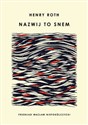 Nazwij to snem  - Henry Roth