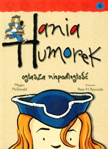 Hania Humorek 6 Hania Humorek ogłasza niepodległość Polish bookstore