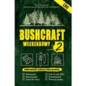 Bushcraft weekendowy. Kompendium  leśnych umiejętności Polish bookstore