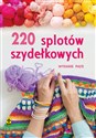 220 splotów szydełkowych - Opracowanie Zbiorowe online polish bookstore