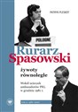 Rurarz, Spasowski żywoty równoległe Tom 1-2 Wokół ucieczek ambasadorów PRL w grudniu 1981 r.  t. 2: 1981–2007 bookstore