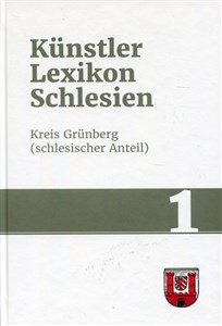 Kunstlerlexikon Schlesien Band 1 Kreis Grunberg (schlesischer Anteil) chicago polish bookstore