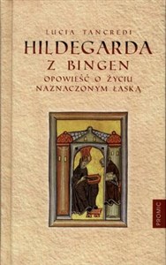 Hildegarda z Bingen Opowieść o życiu naznaczonym łaską online polish bookstore