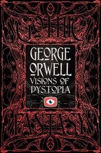 George Orwell Visions of Dystopia  Canada Bookstore