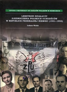 Leksykon działaczy Zjednoczenia Polskich Uchodźców w Republice Federalnej Niemiec (1951-1993) polish usa