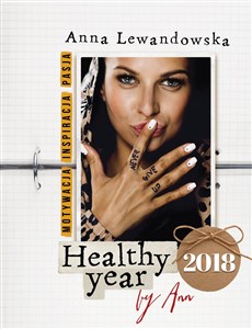 Healthy year 2018 by Ann Motywacja Inspiracja Pasja  