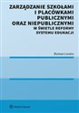 Zarządzanie szkołami i placówkami publicznymi oraz niepublicznymi w świetle reformy systemu edukacji in polish