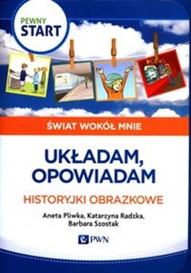 Pewny start Świat wokół mnie Układam, opowiadam Historyjki obrazkowe books in polish