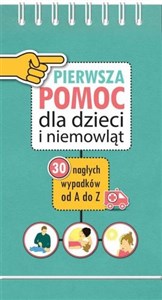 Pierwsza Pomoc dla dzieci i niemowląt 30 nagłych wypadków od A do Z to buy in Canada