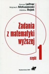 Zadania z matematyki wyższej Część 1  