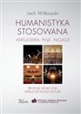 Humanistyka stosowana wirtuozeria, pasje, inicjacje - Polish Bookstore USA