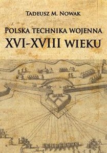 Polska technika wojenna XVI-XVIII wieku online polish bookstore