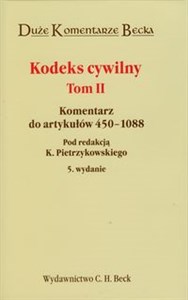 Kodeks cywilny tom 2 Komentarz do artykułów 450-1088  