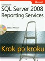 Microsoft SQL Server 2008 Reporting Services Krok po kroku z płytą CD to buy in USA