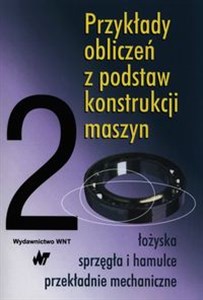 Przykłady obliczeń z podstaw konstrukcji maszyn Tom 2  books in polish