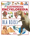 Ilustrowana encyklopedia dla dzieci - Opracowanie Zbiorowe